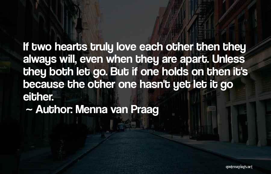 Two Hearts Apart Quotes By Menna Van Praag