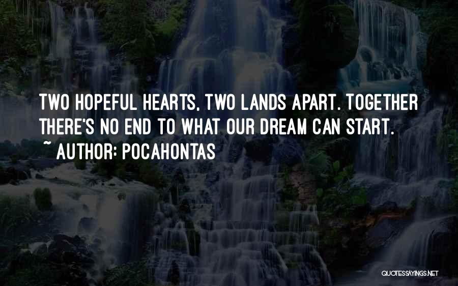 Two Hearts Apart Quotes By Pocahontas