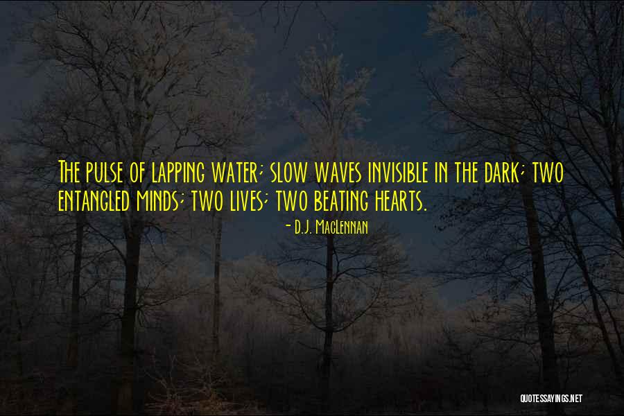 Two Hearts Beating As One Quotes By D.J. MacLennan Two Hearts Beating As One Quotes By D.J. MacLennan
