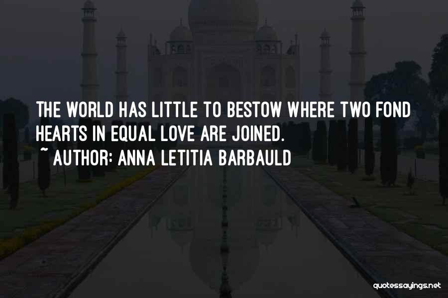 Two Hearts Joined As One Quotes By Anna Letitia Barbauld