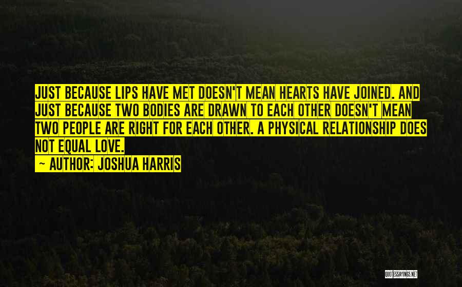 Two Hearts Joined As One Quotes By Joshua Harris