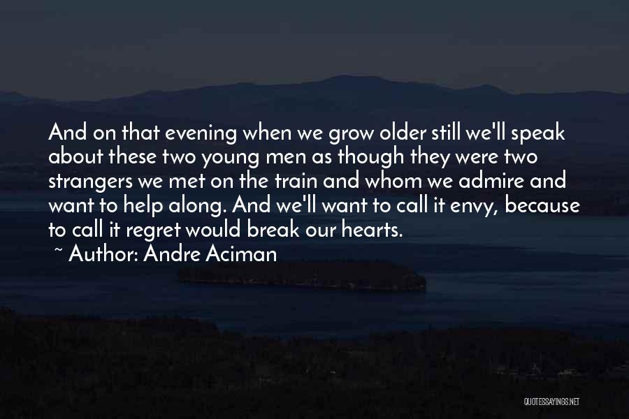 Two Hearts Love Quotes By Andre Aciman