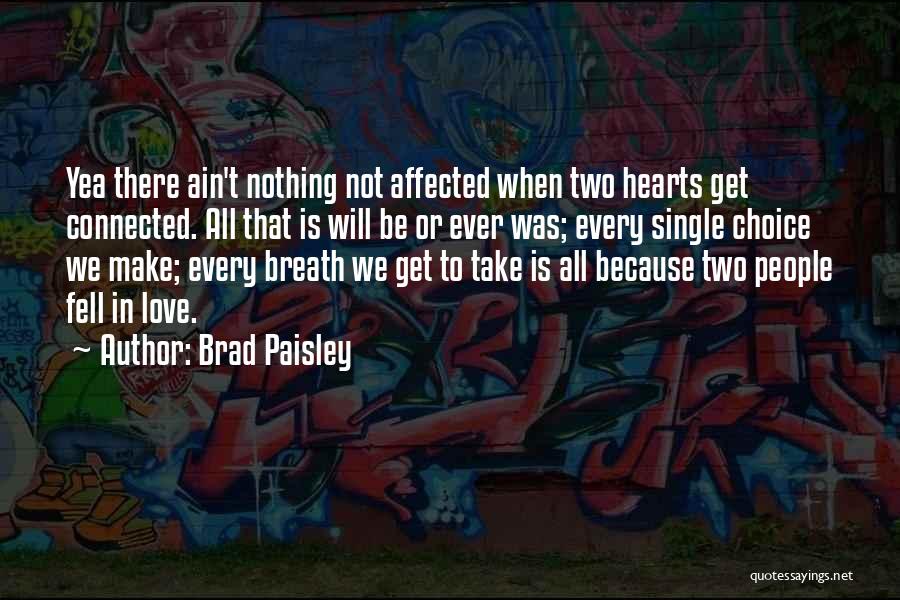 Two Hearts Love Quotes By Brad Paisley