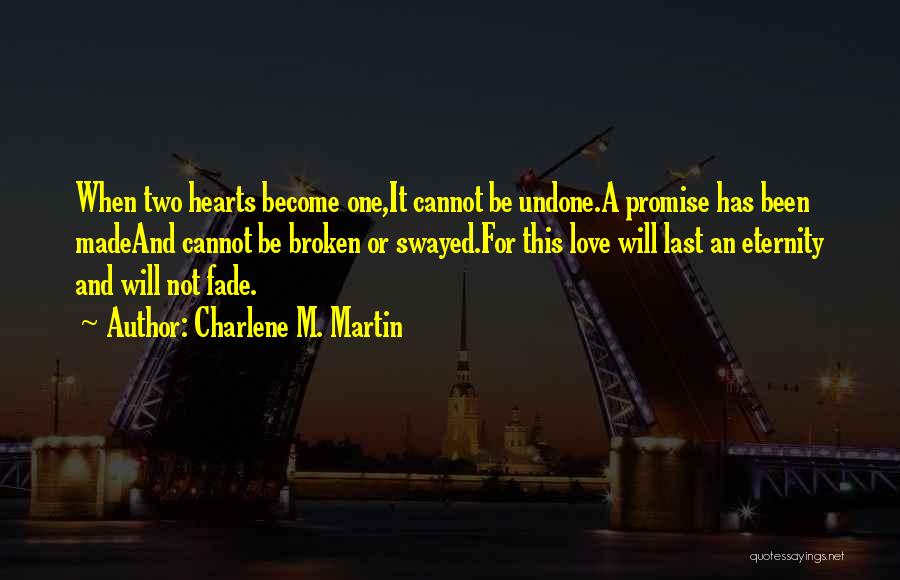 Two Hearts Love Quotes By Charlene M. Martin