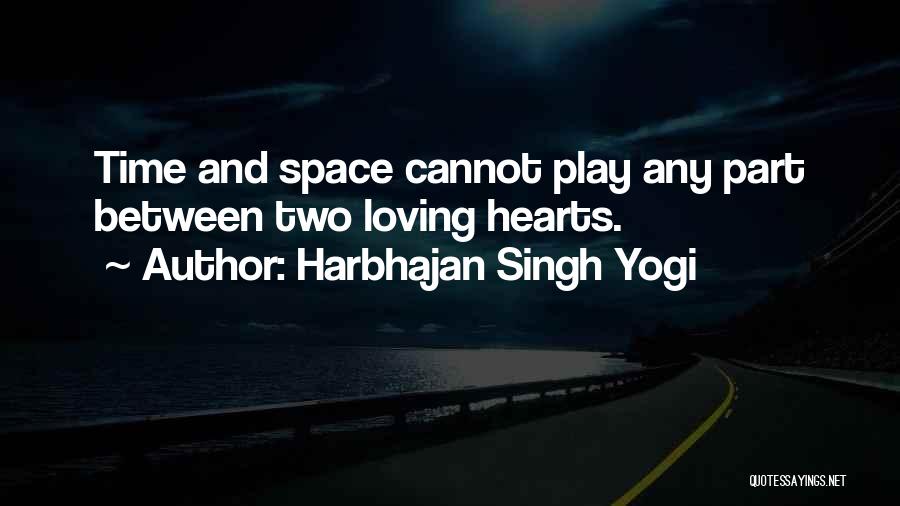 Two Hearts Love Quotes By Harbhajan Singh Yogi