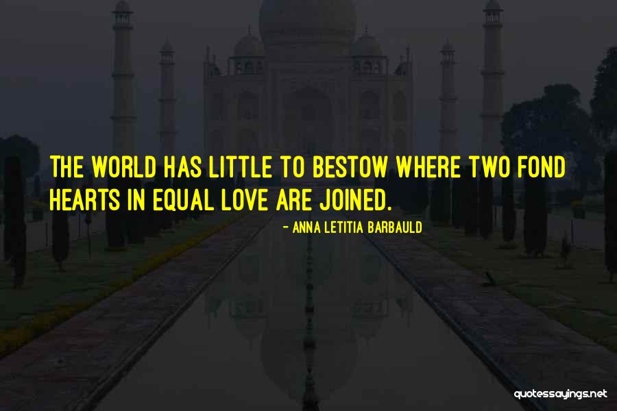 Two Hearts Quotes By Anna Letitia Barbauld Two Hearts Quotes By Anna Letitia Barbauld