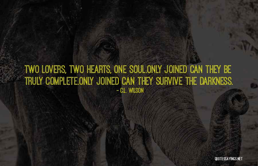 Two Hearts Quotes By C.L. Wilson Two Hearts Quotes By C.L. Wilson