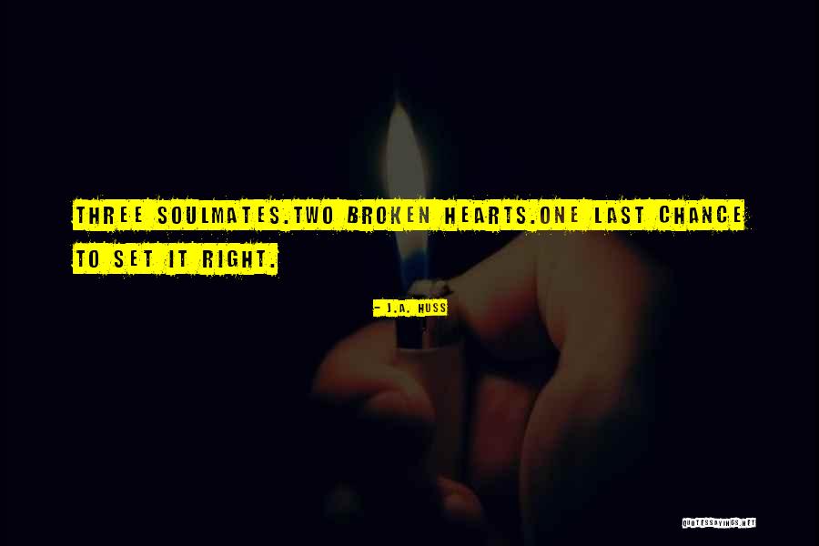Two Hearts Quotes By J.A. Huss Two Hearts Quotes By J.A. Huss
