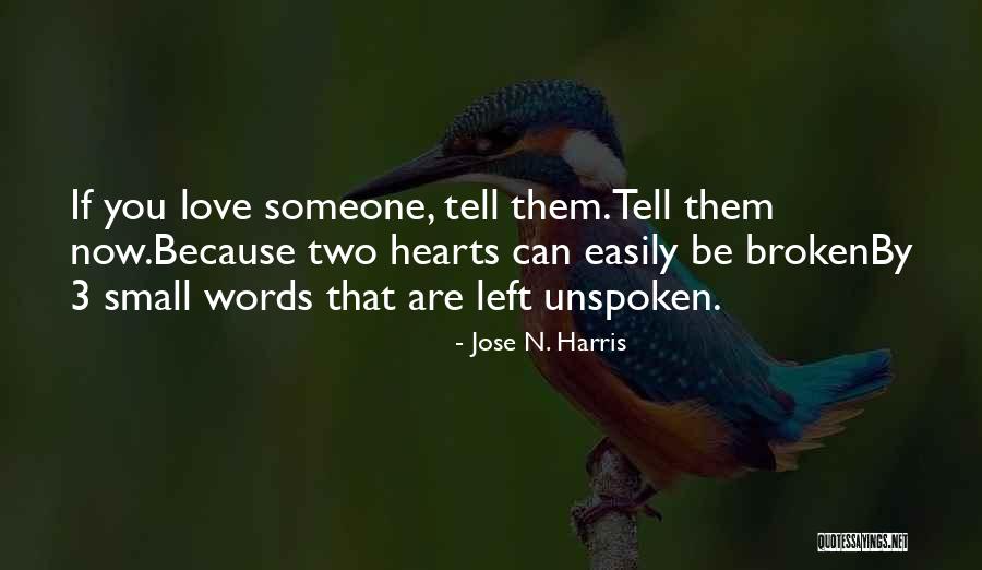Two Hearts Quotes By Jose N. Harris Two Hearts Quotes By Jose N. Harris