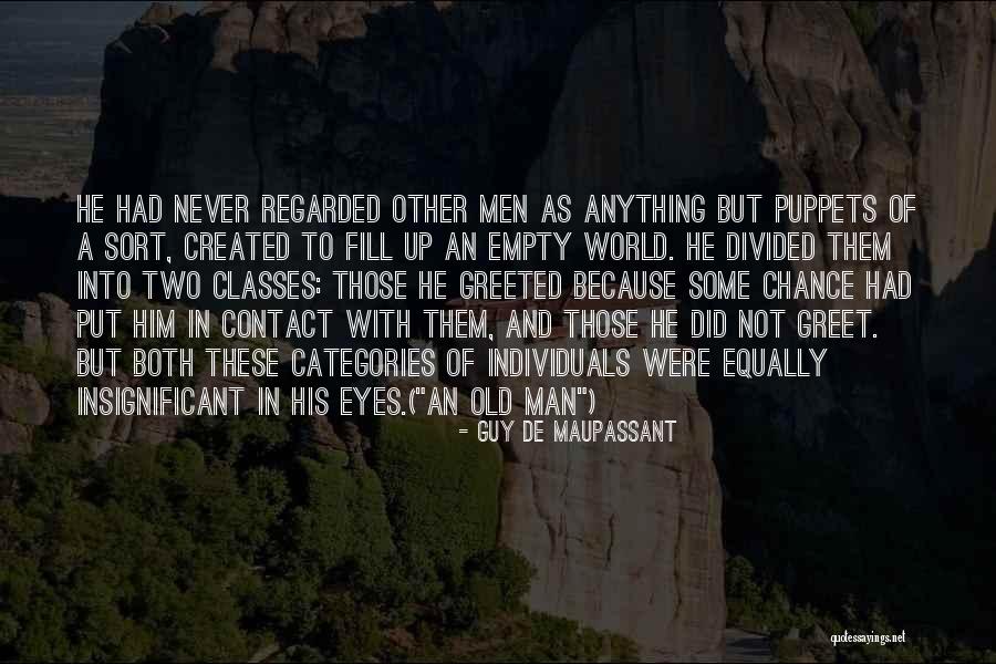 Two Individuals Quotes By Guy De Maupassant Two Individuals Quotes By Guy De Maupassant
