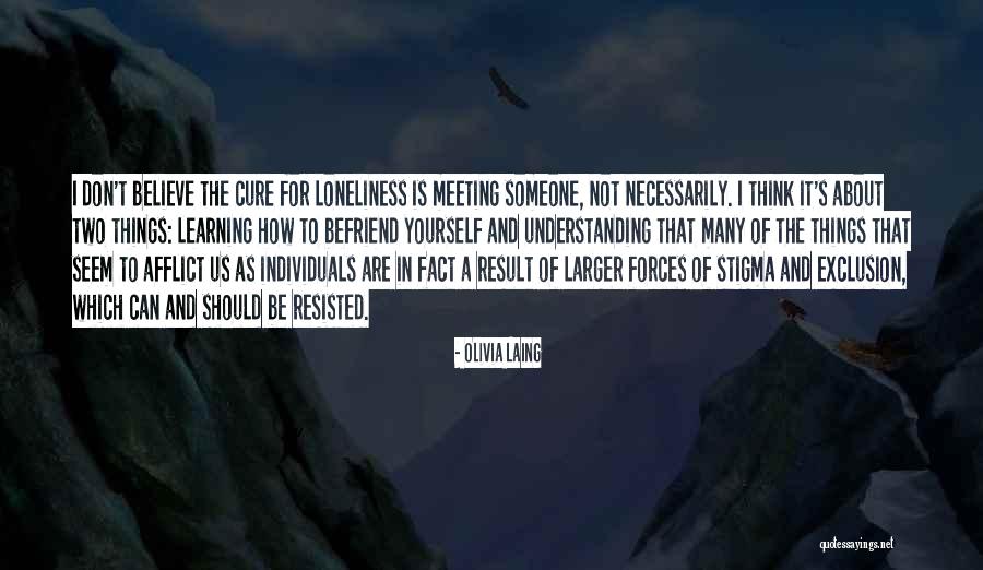 Two Individuals Quotes By Olivia Laing Two Individuals Quotes By Olivia Laing