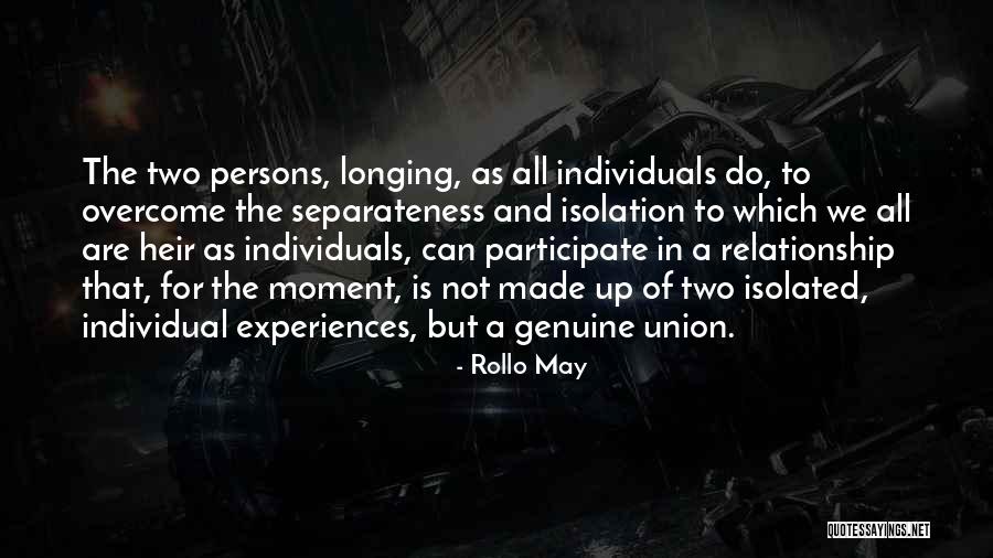 Two Individuals Quotes By Rollo May Two Individuals Quotes By Rollo May