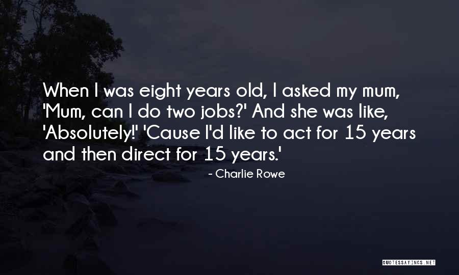 Two Jobs Quotes By Charlie Rowe Two Jobs Quotes By Charlie Rowe