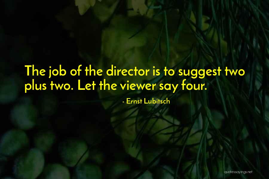 Two Jobs Quotes By Ernst Lubitsch Two Jobs Quotes By Ernst Lubitsch