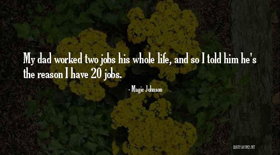 Two Jobs Quotes By Magic Johnson Two Jobs Quotes By Magic Johnson