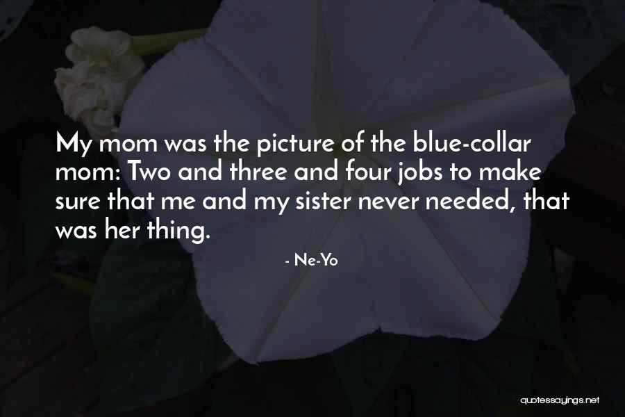 Two Jobs Quotes By Ne-Yo Two Jobs Quotes By Ne-Yo