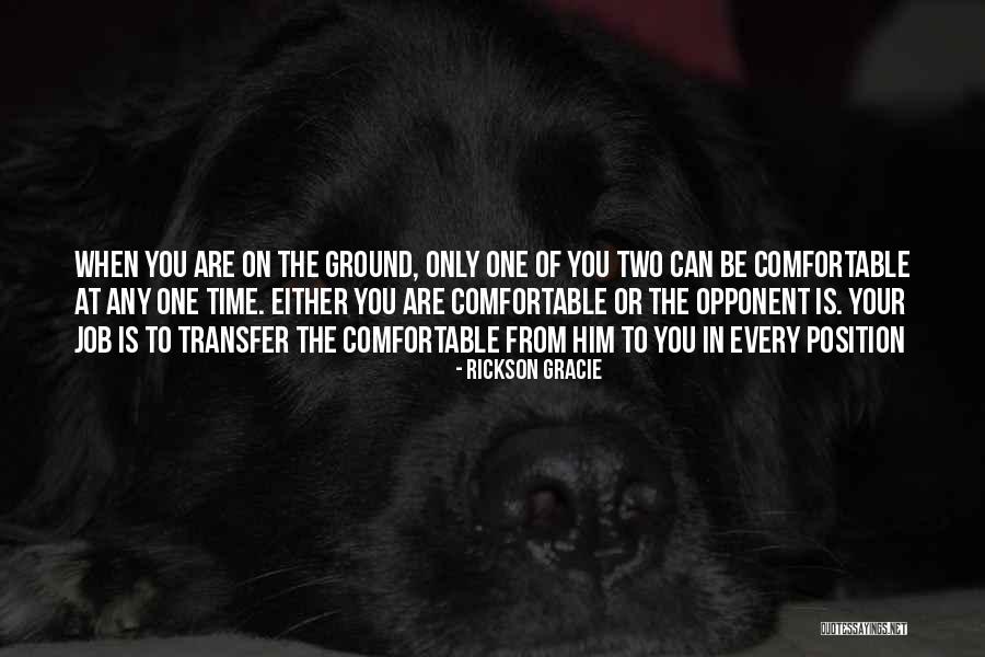 Two Jobs Quotes By Rickson Gracie Two Jobs Quotes By Rickson Gracie