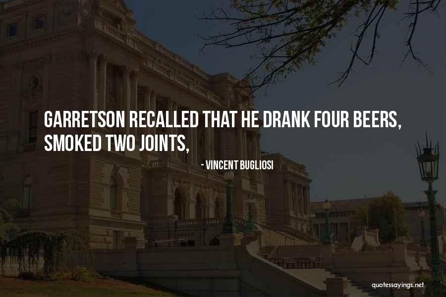 Two Joints Quotes By Vincent Bugliosi Two Joints Quotes By Vincent Bugliosi