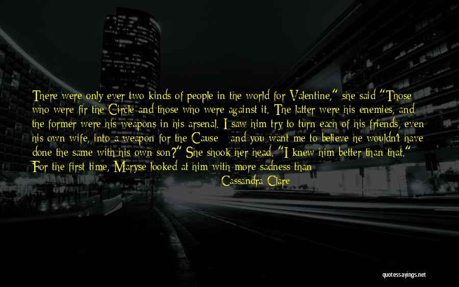 Two Kinds Of Friends Quotes By Cassandra Clare