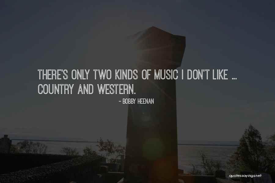 Two Kinds Quotes By Bobby Heenan Two Kinds Quotes By Bobby Heenan