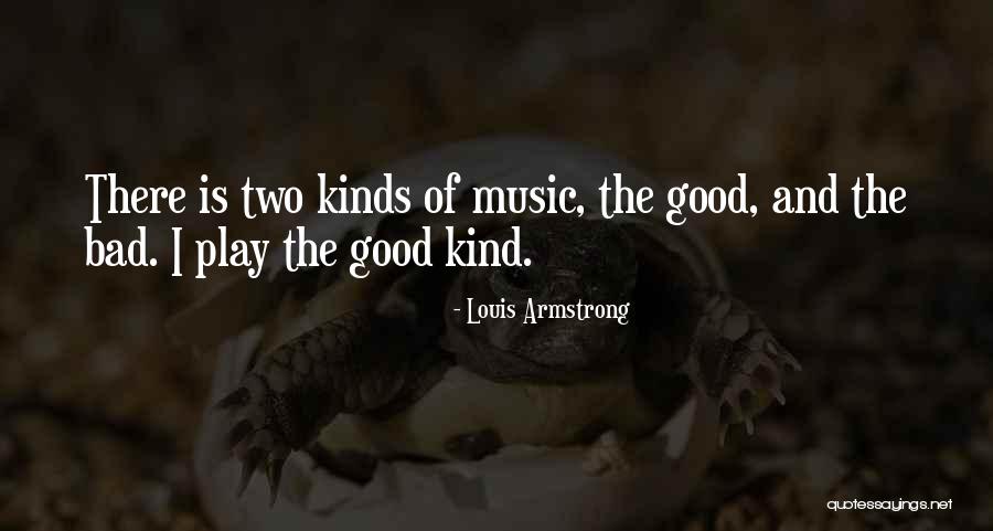 Two Kinds Quotes By Louis Armstrong Two Kinds Quotes By Louis Armstrong