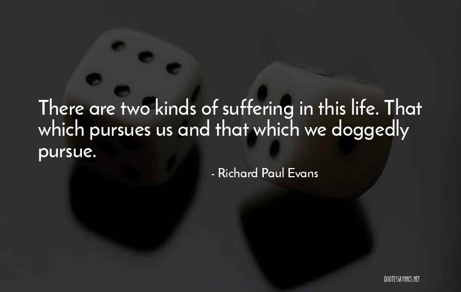 Two Kinds Quotes By Richard Paul Evans Two Kinds Quotes By Richard Paul Evans