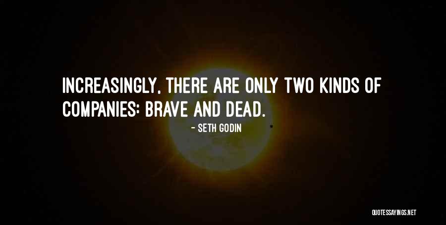 Two Kinds Quotes By Seth Godin Two Kinds Quotes By Seth Godin