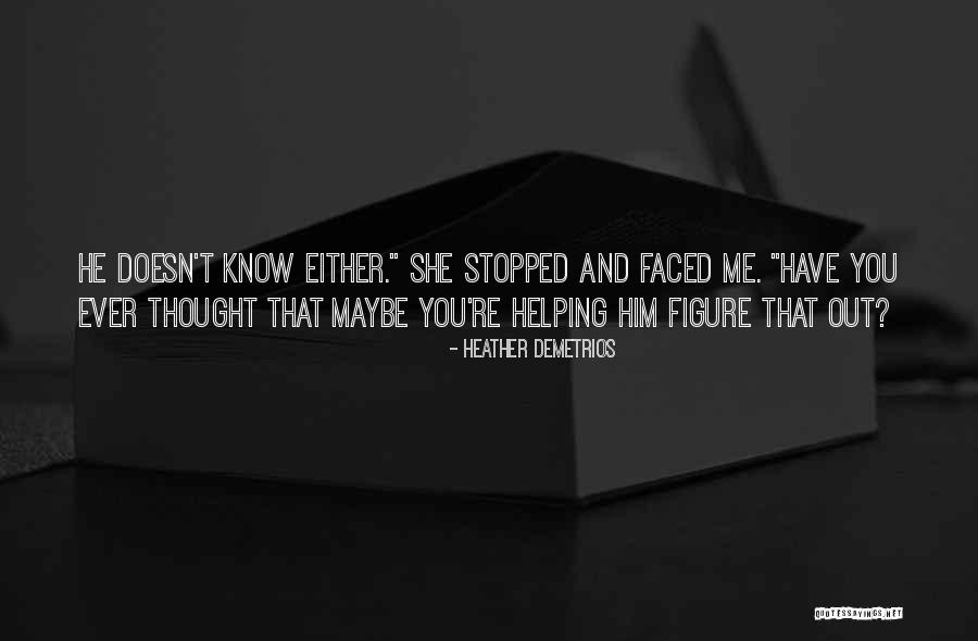 Two Legs Warriors Quotes By Heather Demetrios Two Legs Warriors Quotes By Heather Demetrios