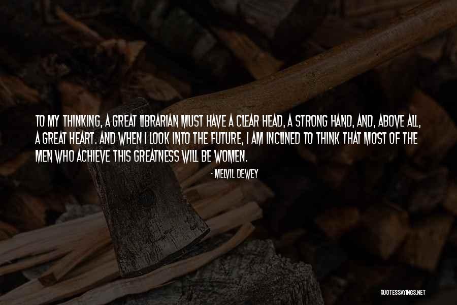Two Legs Warriors Quotes By Melvil Dewey Two Legs Warriors Quotes By Melvil Dewey