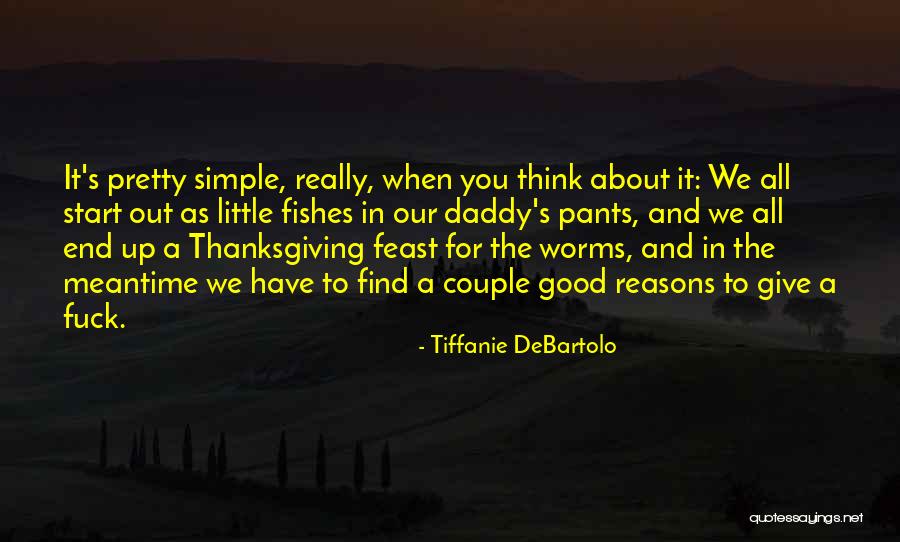 Two Legs Warriors Quotes By Tiffanie DeBartolo Two Legs Warriors Quotes By Tiffanie DeBartolo