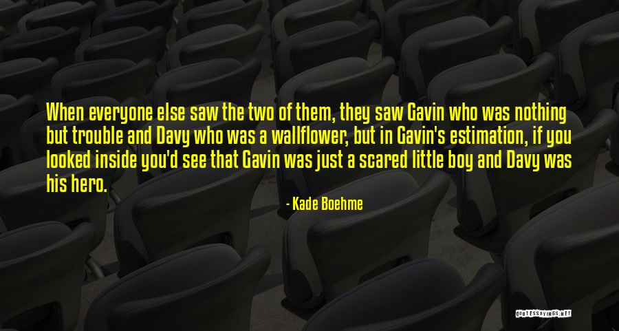 Two Little Boy Quotes By Kade Boehme Two Little Boy Quotes By Kade Boehme