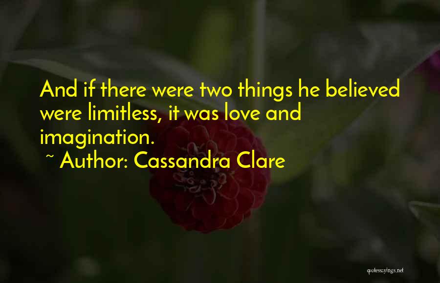 Two Love Quotes By Cassandra Clare