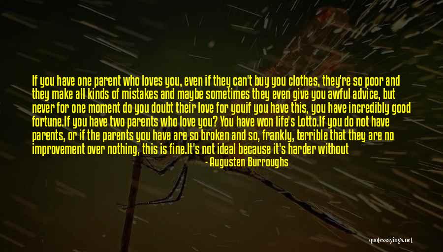 Two Loves Of My Life Quotes By Augusten Burroughs