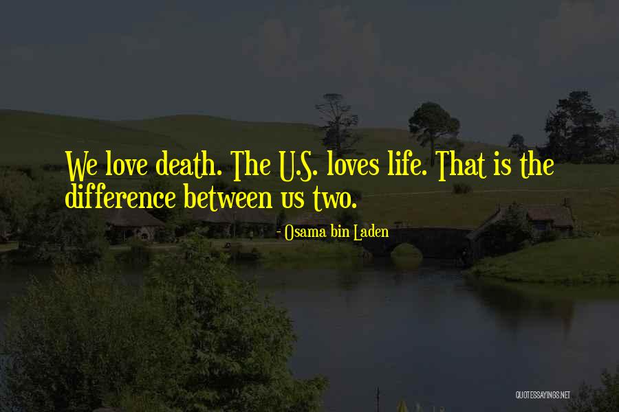 Two Loves Of My Life Quotes By Osama Bin Laden