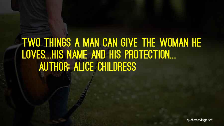 Two Loves Quotes By Alice Childress