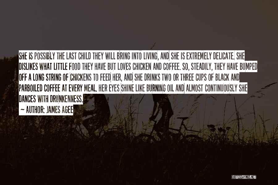 Two Loves Quotes By James Agee