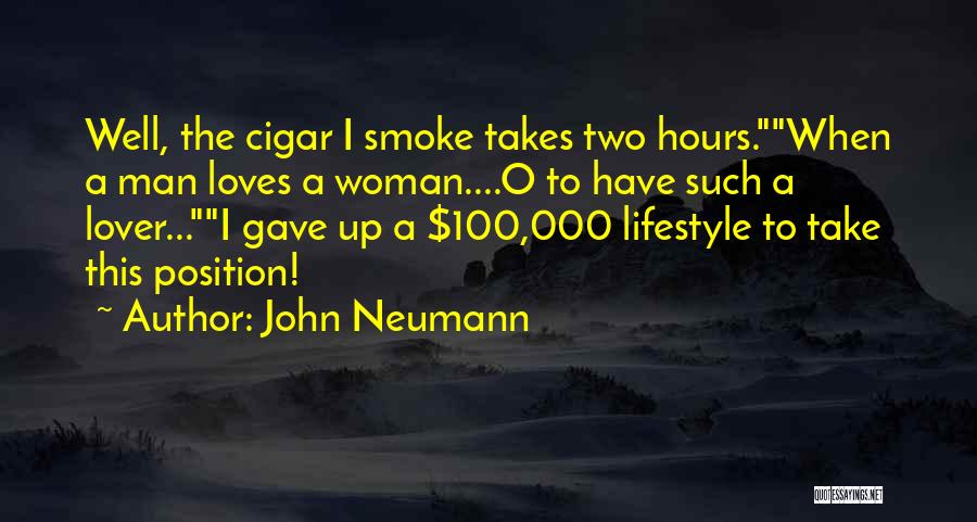 Two Loves Quotes By John Neumann