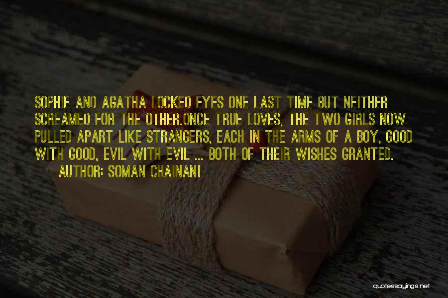 Two Loves Quotes By Soman Chainani