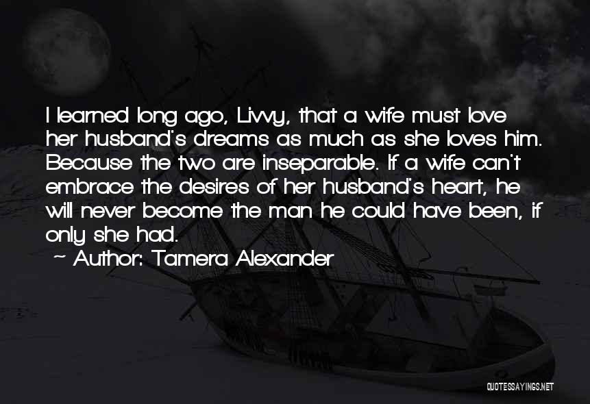 Two Loves Quotes By Tamera Alexander