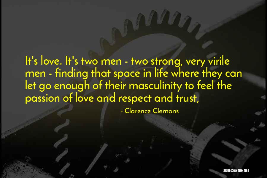 Two Men Love Quotes By Clarence Clemons Two Men Love Quotes By Clarence Clemons