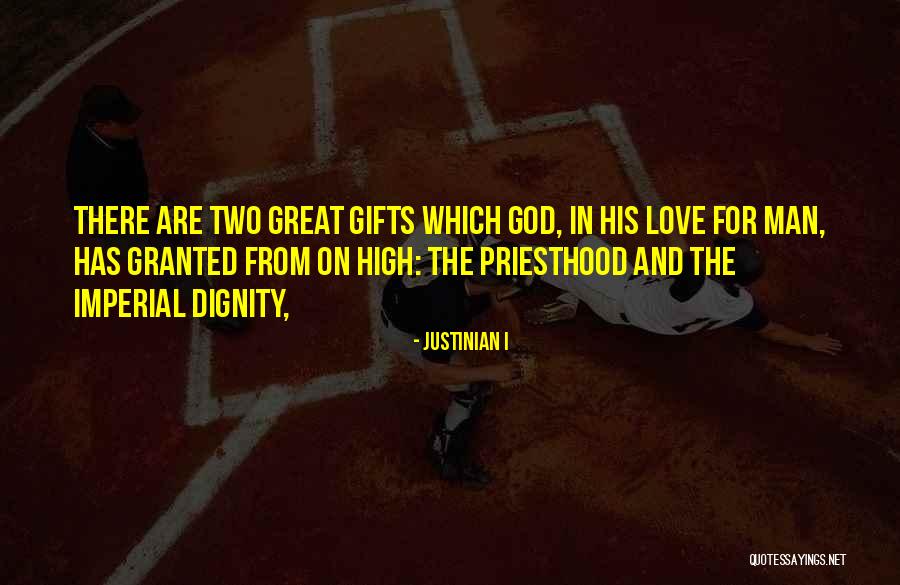 Two Men Love Quotes By Justinian I Two Men Love Quotes By Justinian I