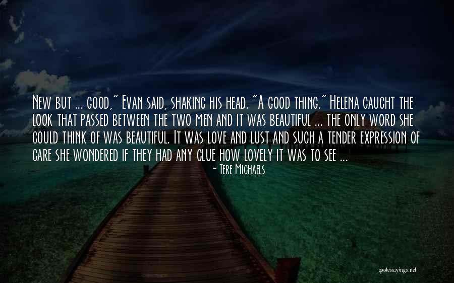 Two Men Love Quotes By Tere Michaels Two Men Love Quotes By Tere Michaels
