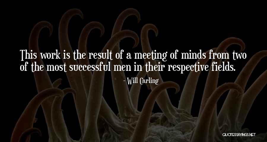 Two Minds Quotes By Will Carling Two Minds Quotes By Will Carling
