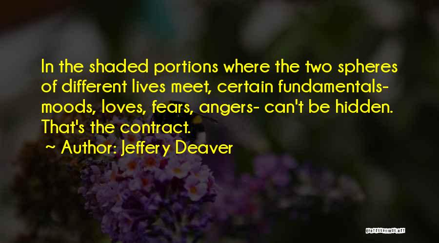 Two Moods Quotes By Jeffery Deaver