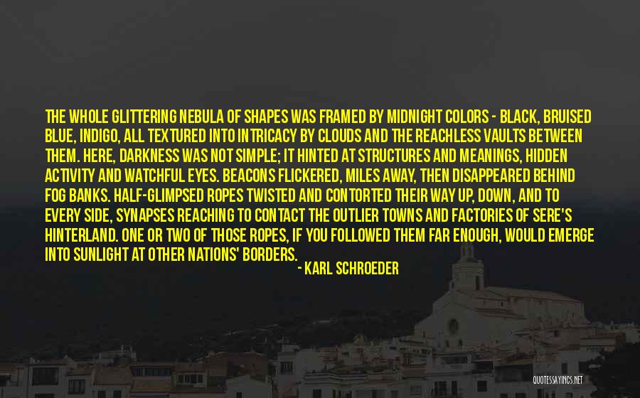 Two Nations Quotes By Karl Schroeder Two Nations Quotes By Karl Schroeder