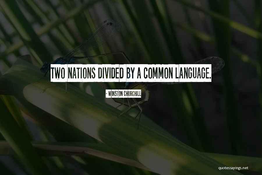 Two Nations Quotes By Winston Churchill Two Nations Quotes By Winston Churchill