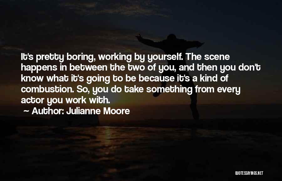 Two Of A Kind Quotes By Julianne Moore