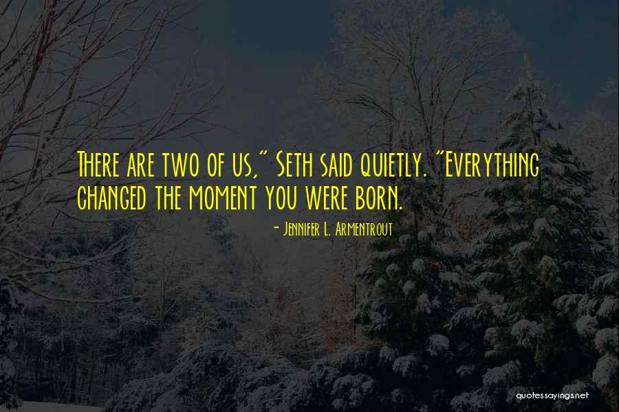 Two Of Us Quotes By Jennifer L. Armentrout