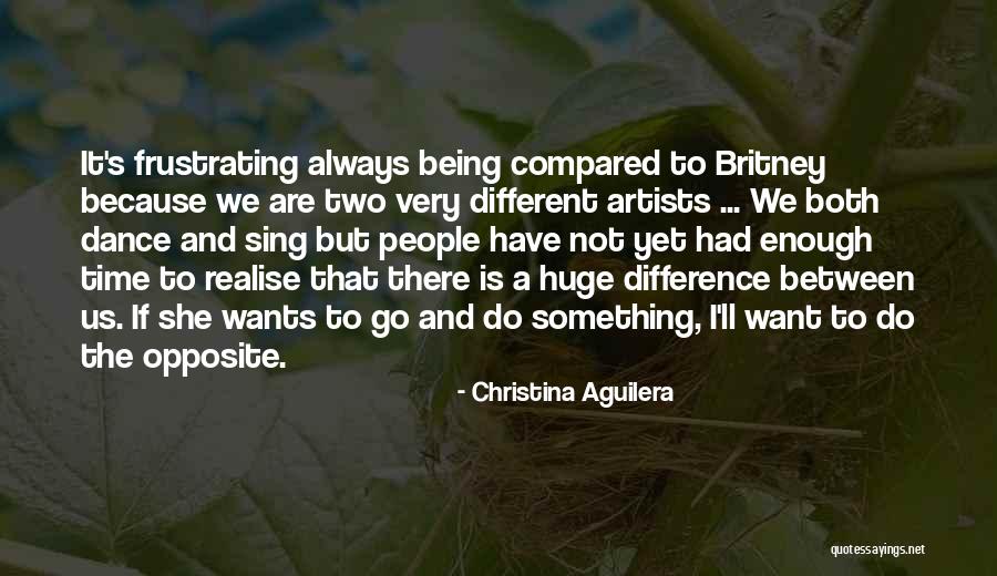 Two Opposites Quotes By Christina Aguilera Two Opposites Quotes By Christina Aguilera