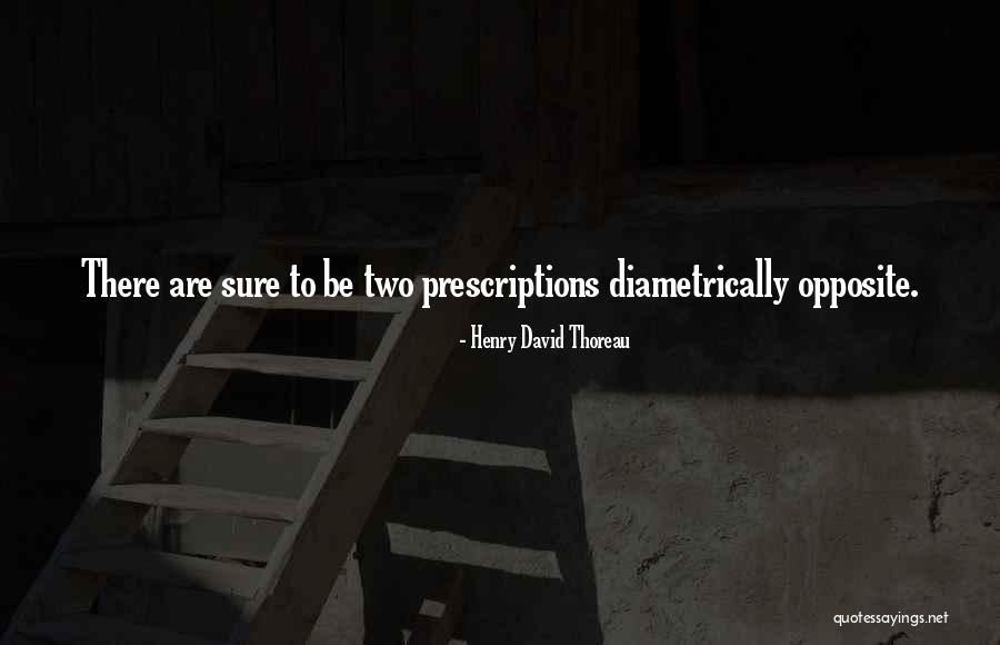 Two Opposites Quotes By Henry David Thoreau Two Opposites Quotes By Henry David Thoreau